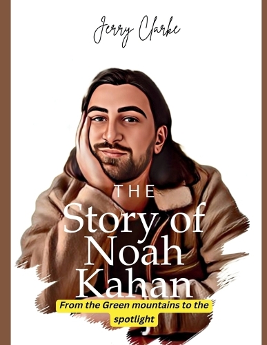 The Story of Noah Kahan