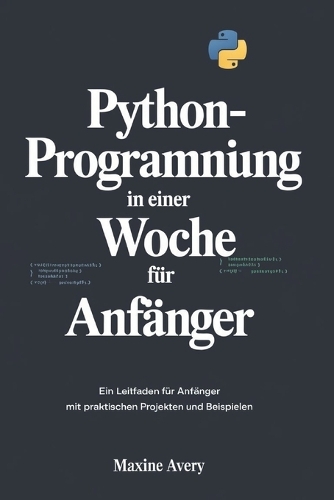 Python-Programmierung in einer Woche für Anfänger