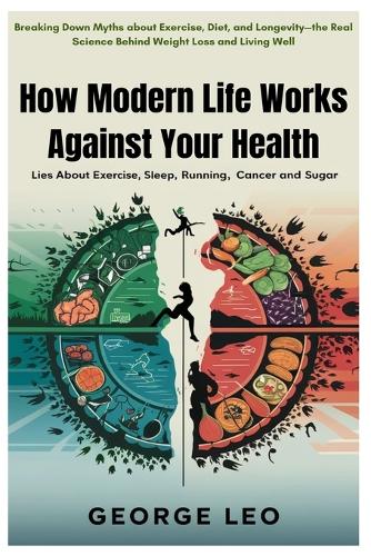 How Modern Life Works Against Your Health