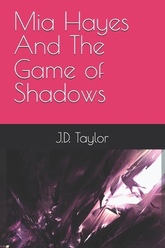 Mia Hayes And The Game of Shadows