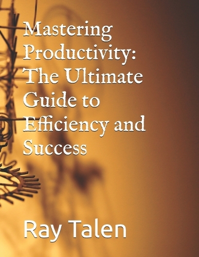 Mastering Productivity
