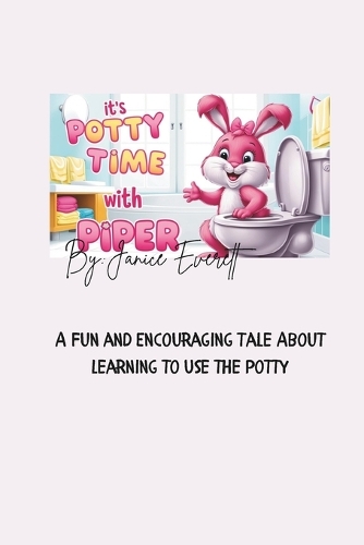 Its Potty Time With Piper The Bunny