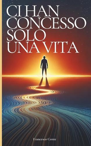 Ci han concesso solo una vita