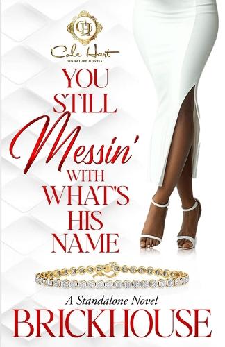You Still Messin' With What's His Name?