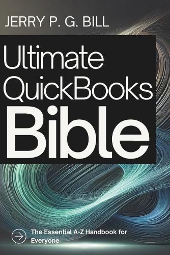 Ultimate QuickBooks Bible
