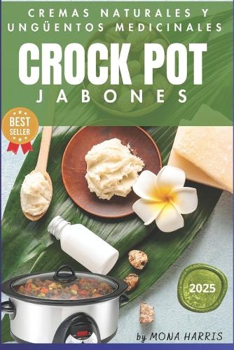 Crockpot Jabones Cremas Medicinales