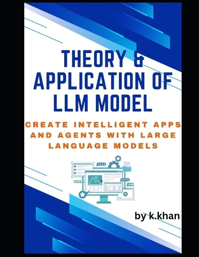Theory & Application of LLM Model