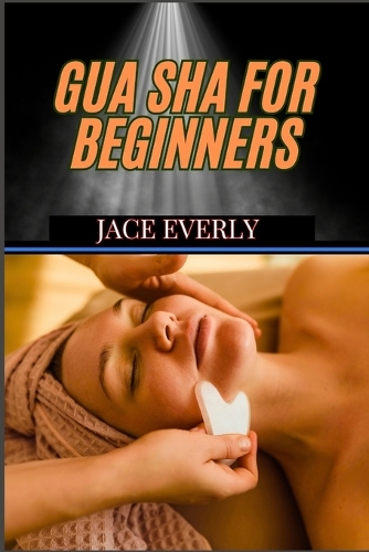 Gua Sha for Beginners