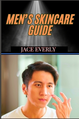 Men's Skincare Guide