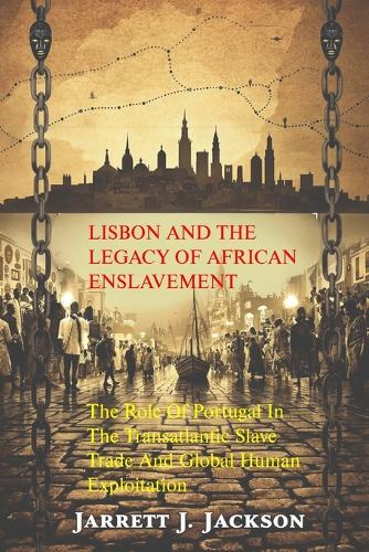 Lisbon and the Legacy of African Enslavement
