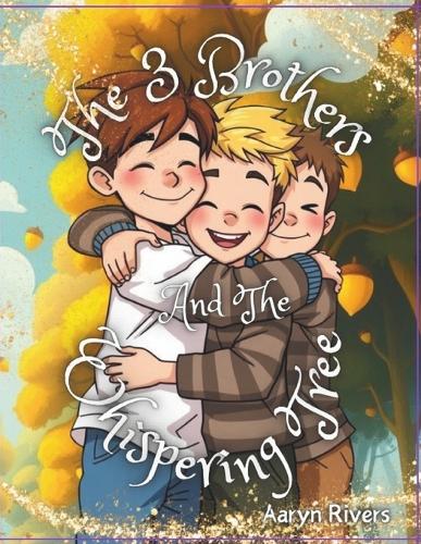 The 3 Brothers and The Whispering Tree
