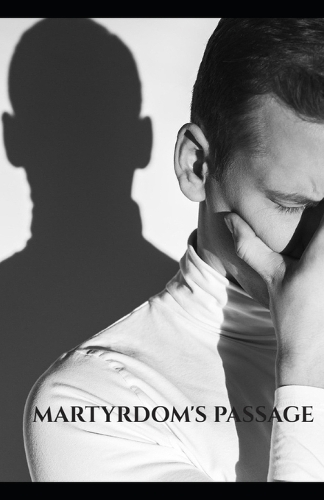 Martyrdom's Passage