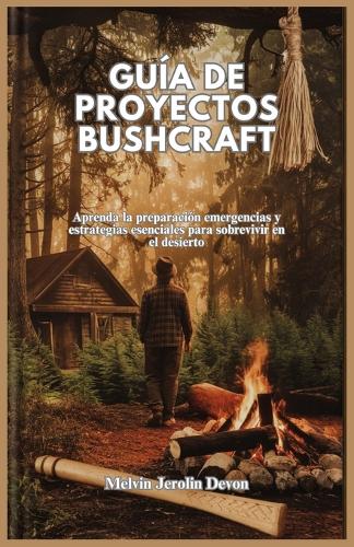 Guía de Proyectos Bushcraft