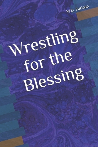 Wrestling for the Blessing