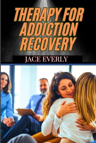 Therapy for Addiction Recovery