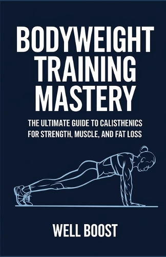 Bodyweight Training Mastery