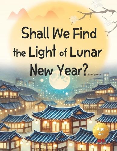 Shall We Find the Light of Lunar New Year?