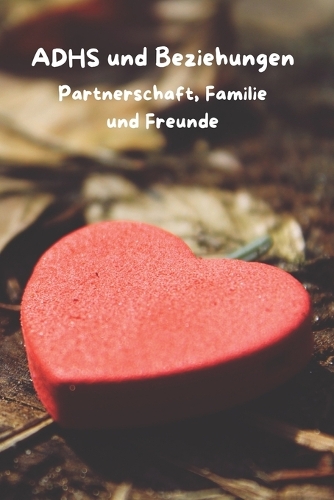 ADHS und Beziehungen