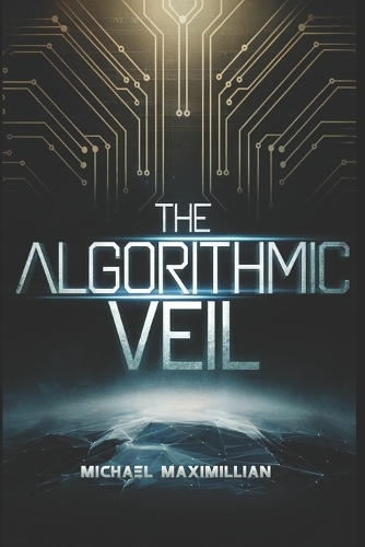 The Algorithmic Veil