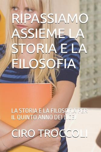 Ripassiamo Assieme La Storia E La Filosofia