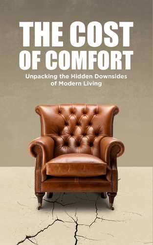 The Cost of Comfort