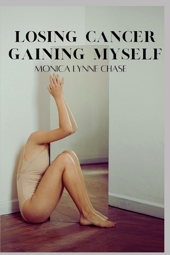Losing Cancer Gaining Myself
