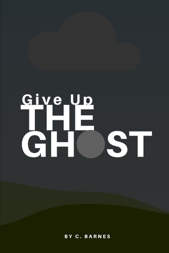Give Up The Ghost