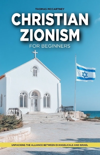 Christian Zionism for Beginners
