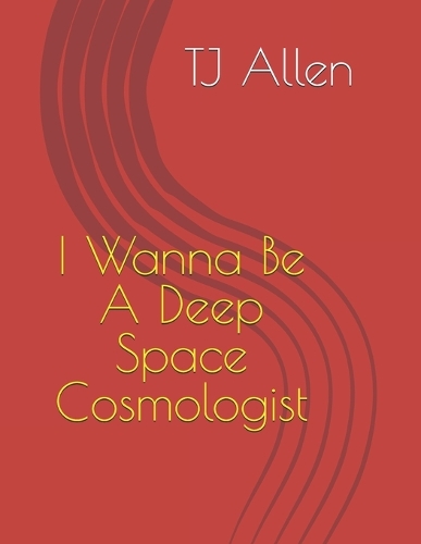 I Wanna Be A Deep Space Cosmologist