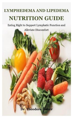 Lymphedema And Lipedema Nutrition Guide