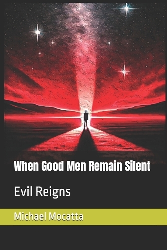 When Good Men Remain Silent