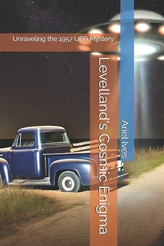 Levelland's Cosmic Enigma