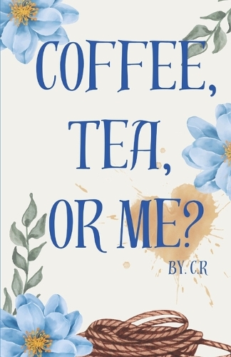 Coffee, Tea Or Me?