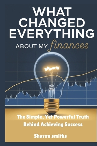What Changed Everything About My Finances