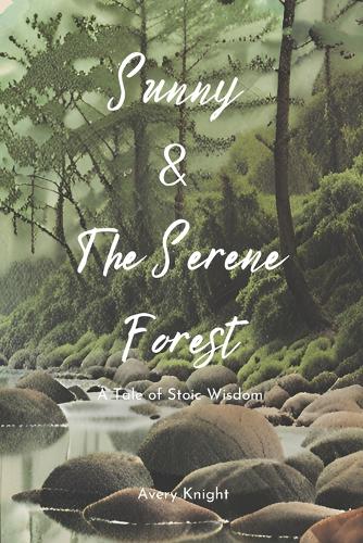 Sunny & The Serene Forest