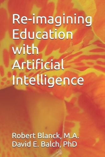 Re-imagining Education with Artificial Intelligence
