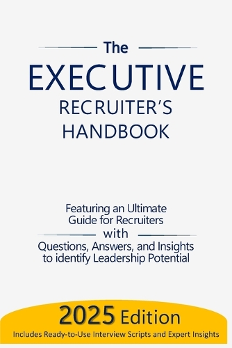 The Executive Recruiter's Handbook