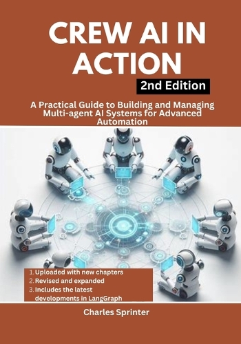 Crew AI in Action, 2nd Edition