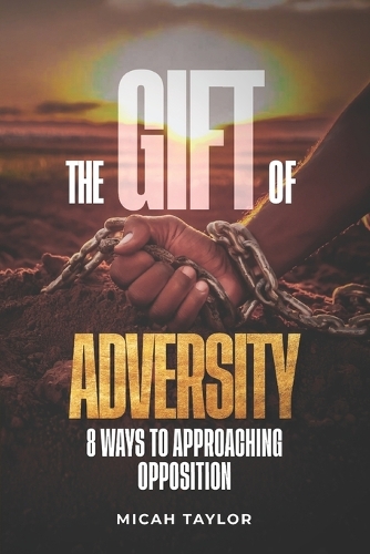 The Gift Of Adversity