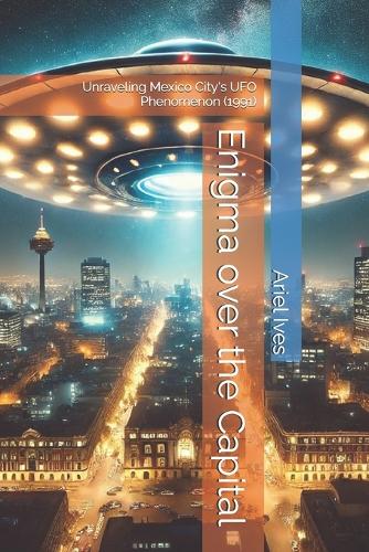 Enigma over the Capital
