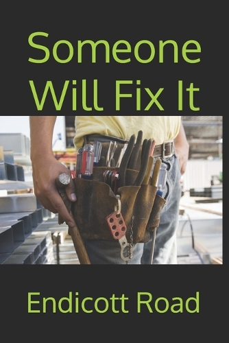 Someone Will Fix It