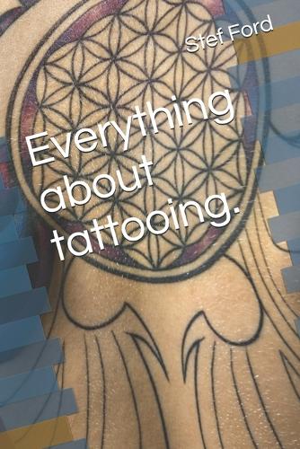 Everything about tattooing.