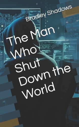 The Man Who Shut Down the World