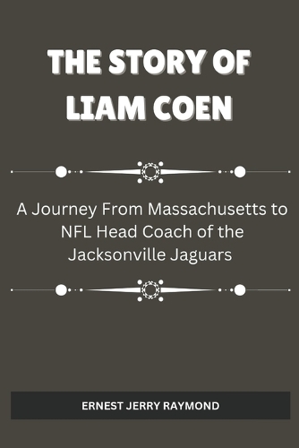 The Story of Liam Coen