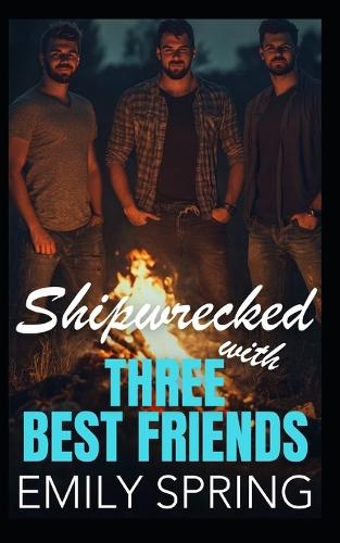 Shipwrecked with Three Best Friends