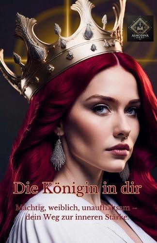 Die Königin in dir