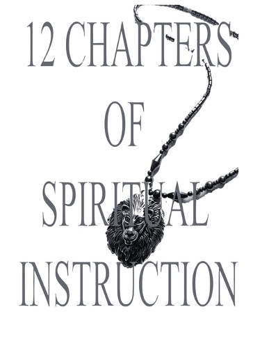 12 Chapters of Spiritual Instruction