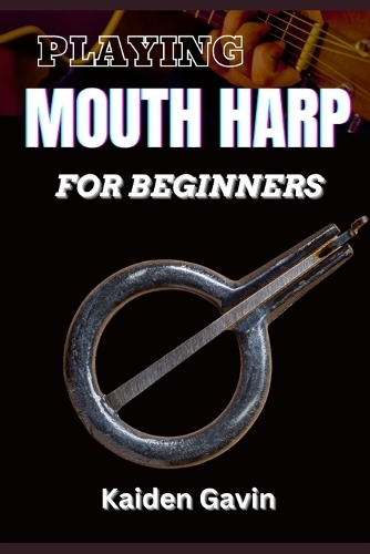 Playing Mouth Harp for Beginners