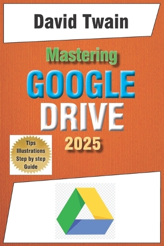 Mastering Google Drive 2025