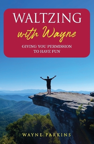 Waltzing with Wayne